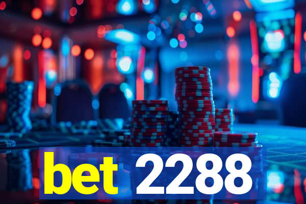 bet 2288